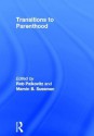 Transitions to Parenthood - Robin J Palkovitz, Marvin B. Sussman