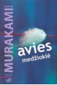 Avies medžioklė - Haruki Murakami, Marius Daškus, Dalia Saukaitytė, Dalia Šimavičiūtė