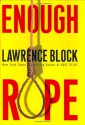 Enough Rope - Lawrence Block