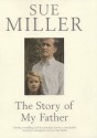 The Story Of My Father - Sue Miller