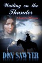 Waiting on the Thunder: Shattered Memories - Don Sawyer