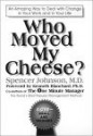 Who Moved My Cheese? - Spencer Johnson