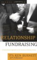 Relationship Fundraising: A Donor-Based Approach to the Business of Raising Money - Ken Burnett