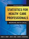 Statistics for Health Care Professionals: Working With Excel - James E. Veney, John F. Kros, David A. Rosenthal