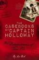 The Casebooks of Captain Holloway: The Disappearance of Tom Pile - Ian Beck