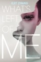 What's Left of Me - Kat Zhang