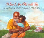 When I Am Old With You - Angela Johnson