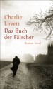 Das Buch der Fälscher (German Edition) - Charlie Lovett, Lutz-W. Wolff