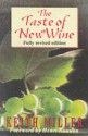 The Taste of New Wine - J. Keith Miller