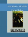 The Way of All Flesh - Samuel Butler