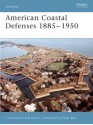 American Coastal Defences 1885-1950 - Terrance McGovern, B. Smith, Peter Bull, Chris Taylor