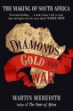 Diamonds, Gold and War The Making of South Africa - Martin Meredith