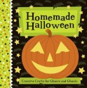 Homemade Halloween: Creative Crafts for Ghosts and Ghouls - Clancy Drake, Donata Maggipinto, Sarah Gillingham