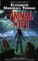 The Animal Wife - Elizabeth Marshall Thomas