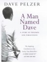 A Man Named Dave - Dave Pelzer