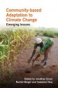 Community-Based Adaptation to Climate Change: Emerging Lessons - Jonathan Ensor, Saleemul Huq, Rachel Berger