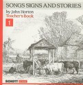 Songs Signs and Stories, Teacher's Book 1 - John Horton, George Michael Sinclair Kennedy