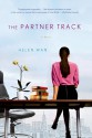 The Partner Track: A Novel - Helen Wan