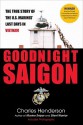 Goodnight Saigon - Charles W. Henderson