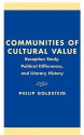 Communities of Cultural Value: Reception Study, Political Differences, and Literary History - Philip Goldstein