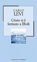 Cristo si è fermato a Eboli - Carlo Levi