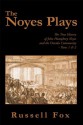 The Noyes Plays - Russell Fox