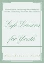 Life Lessons for Youth: Practical Stuff Every Young Person Needs to Know to Successfully Transition into Adulthood - Gina Smith