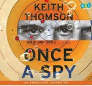 Once a Spy - Keith Thomson