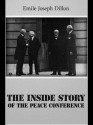 The Inside Story of the Peace Conference - Emile Joseph Dillon