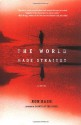 The World Made Straight - Ron Rash