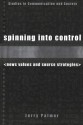 Spinning into Control: News Values and Source Strategies - Jerry Palmer