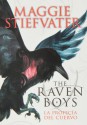 The Raven Boys: La profecía del cuervo - Maggie Stiefvater