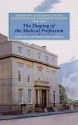 The Shaping of the Medical Profession: The History of the Royal College of Physicians and Surgeons of Glasgow, Volume 2 - Johanna Geyer-Kordesch