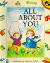 All about You - Catherine Anholt, Laurence Anholt