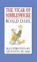 The Vicar of Nibbleswicke - Quentin Blake, Roald Dahl