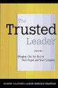 The Trusted Leader - Robert M. Galford, Anne Seibold Drapeau