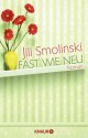 Fast wie neu: Roman (German Edition) - Jill Smolinski, Gabriele Werbeck, Dr. Stumpf, Andrea