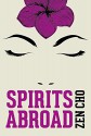 Spirits Abroad - Zen Cho