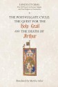 The Post-Vulgate Cycle: The Quest for the Holy Grail & The Death of Arthur - Norris J. Lacy, Martha Asher