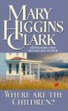 Where Are The Children? - Mary Higgins Clark