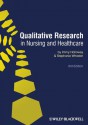 Qualitative Research in Nursing and Healthcare - Immy Holloway, Stephanie Wheeler