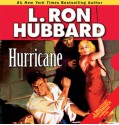 Hurricane - L. Ron Hubbard, Josh R. Thompson, Thomas Silcott, Corey Burton, R.F. Daley, Jim Meskimen, Christina Huntington