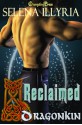 Reclaimed (Dragonkin #2) - Selena Illyria