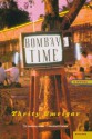 Bombay Time - Thrity Umrigar