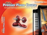 Premier Piano Course Technique, Book 1A (Premier Piano Course) - Dennis Alexander, Gayle Kowalchyk, E. Lancaster, Victoria McArthur, Martha Mier