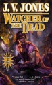 Watcher of the Dead: Book Four of Sword of Shadows - J.V. Jones