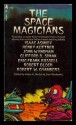 The Space Magicians - Alden H. Norton, Sam Moskowitz, Clifford D. Simak, Eric Frank Russell, Robert Bloch, Robert W. Chambers, John Wyndham, Henry Kuttner, Isaac Asimov