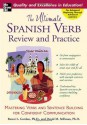 The Ultimate Spanish Verb Review and Practice (UItimate Review & Reference Series) - Ronni L. Gordon, David M Stillman