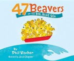 47 Beavers on the Big, Blue Sea - Phil Vischer