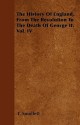 The History of England, from the Revolution to the Death of George II. Vol. IV - Tobias Smollett